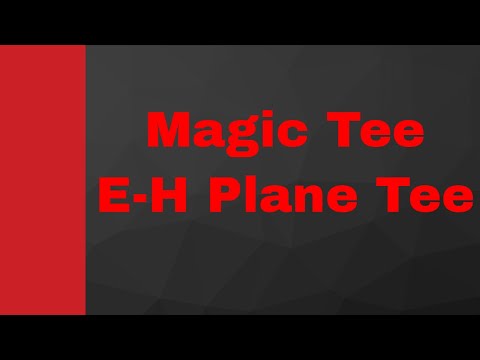 Magic Tee or E H Plane Tee S Matrix Working Applications Wave Guide Microwave Engineering