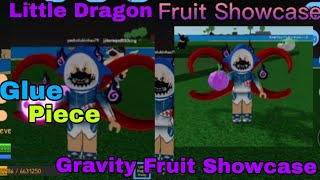 Little Dragon and Gravity Fruit Showcase | Glue Piece