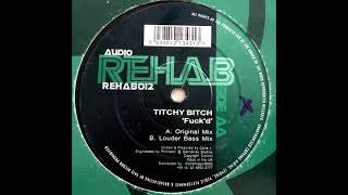 Titchy Bitch ‎- Fuck'd (Louder Bass Mix) [HQ Vinyl Rip]