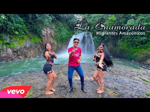 La Enamorada - Migrantes Amazónicos ( Video Oficial 2025 )