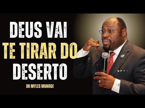 God Will Take You Out of the Desert and Lead You to the Promised Land | Myles Munroe