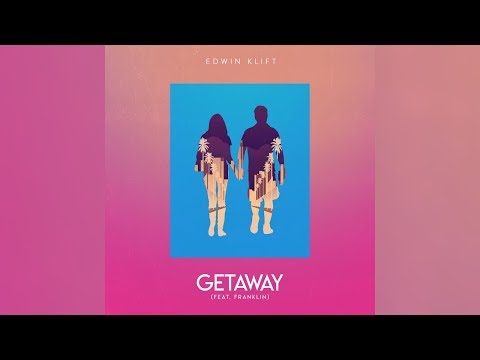 Edwin Klift - Getaway (Official Audio) feat. Franklin
