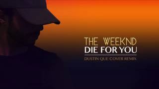 The Weeknd - Die For You