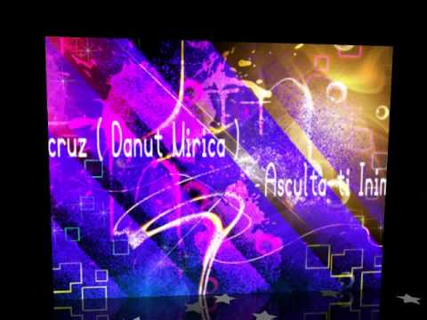 Lu-k Feat. Da`cruz ( Danut Mirica ) - Asculta-ti Inima
