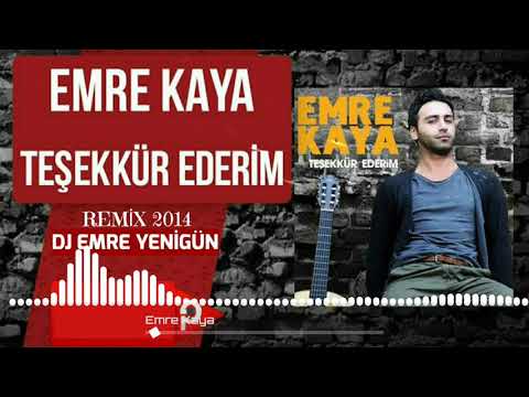 Dj Emre Yenigün ft. Emre Kaya - Teşekkür Ederim !! Nostalgia Remix 2014 !!