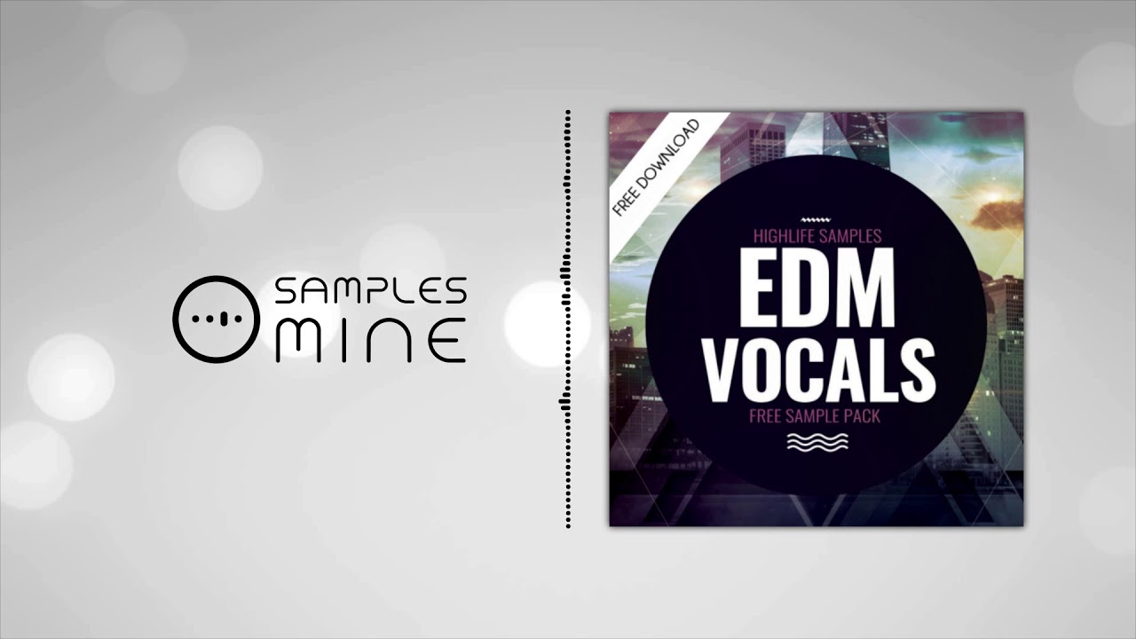 HighLife Samples - EDM Vocals [FREE SAMPLE PACK]