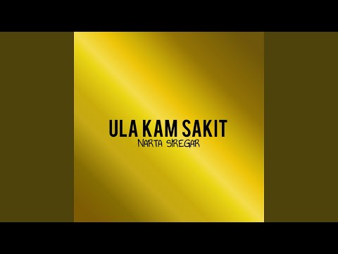 ULA KAM SAKIT