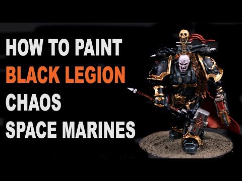 How To Paint Black Legion Chaos Space Marines