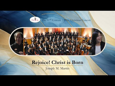 Rejoice! Christ is Born, Joseph M. Martin played by Voice of Joy Choir & Orchestra