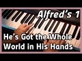He S Got The Whole World In His Hands Piano Alfred S 1