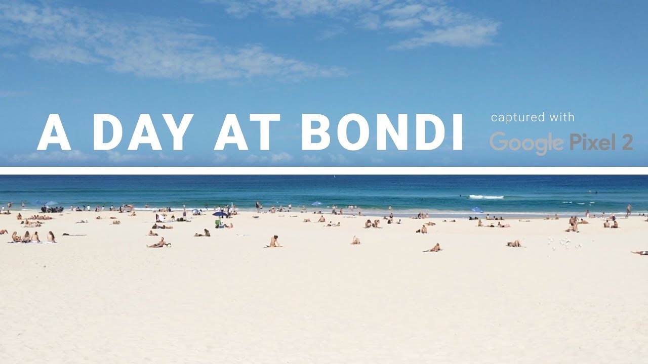 Google Pixel 2 - A Day at Bondi Episode 1