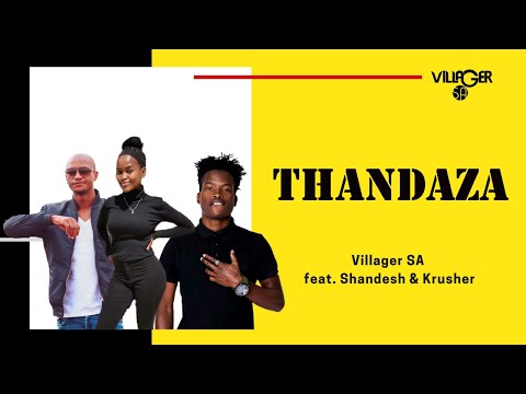 Villager SA feat. Shandesh & Krusher - Thandaza