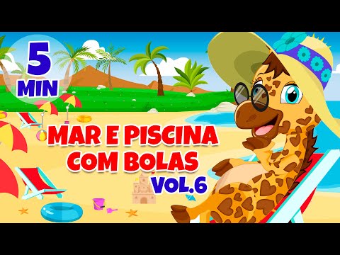 Mar e Piscina com Bolas Vol. 6 - Giramille 5 min | Desenho Animado Musical