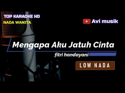 Mengapa Aku Jatuh Cinta - Fitri Handayani | Karaoke Avimusik | Nada WANITA