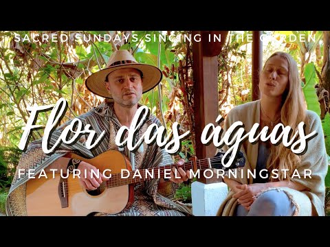 Flor Das Águas by Kadhi & Daniel Morningstar (Mestre Irineu) Santo Daime Hymn / Hino