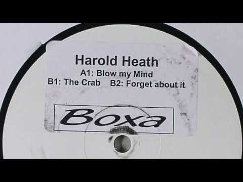 Harold Heath - Blow My Mind (Boxa Records, 2005)