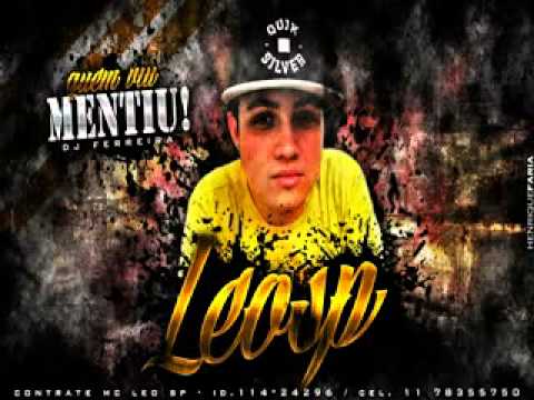Mc Leo sp - Quem viu Mentiu ♪ ' Dj Ferreira ( Lançamento 2013 )