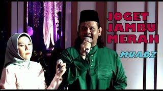 Download lagu JOGET JAMBU MERAH cover by MUADZ ft GHAJMAS. mp3