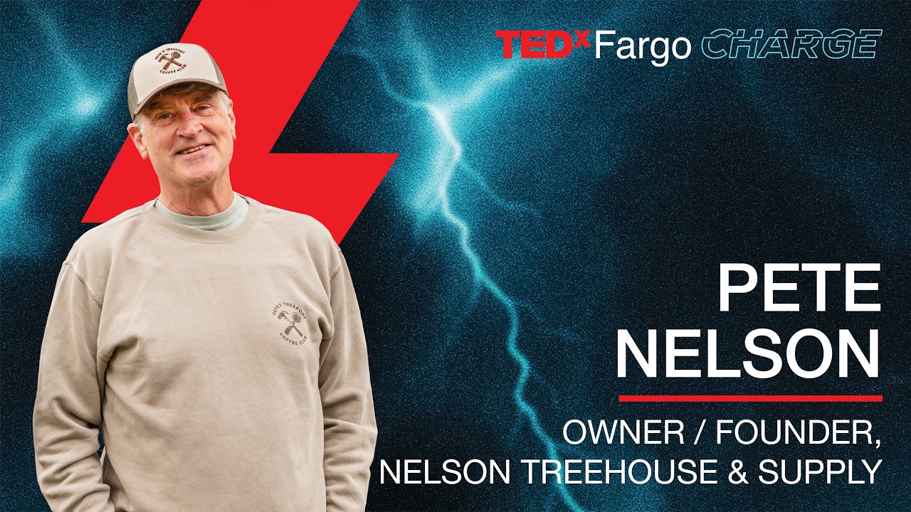 Treehouses NOW | Pete Nelson | TEDxFargo