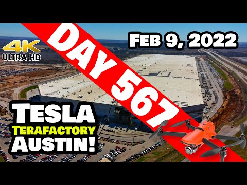 Tesla Gigafactory Austin 4K  Day 567 - 2/9/22 - Tesla Terafactory- GIGA TEXAS OPERATIONAL & RAMPING!