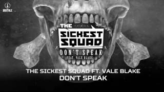 The Sickest Squad ft. Vale Blake - Don't Speak (Brutale 035)