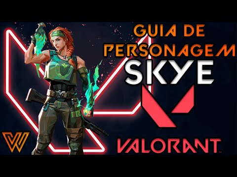 SKYE | APRENDA e ENTENDA como USAR as HABILIDADES da agente no VALORANT!