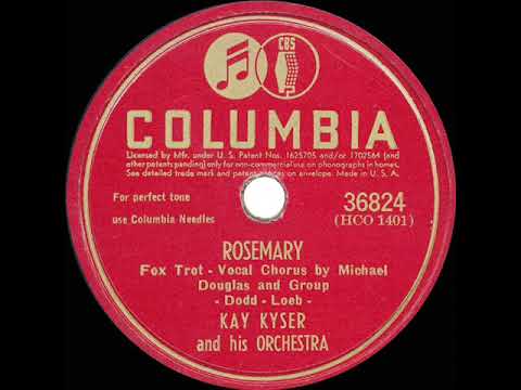1945 Kay Kyser - Rosemary (Mike Douglas & group, vocal)