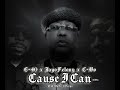 E-40 x Jayo Felony x C-Bo “Cause I Can” (C’Mix) Prod. By Trell Fargo