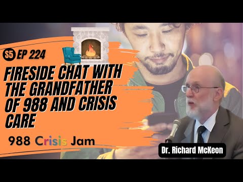 🔴 LIVE: Fireside Chat with Dr. Richard McKeon |  988 Crisis Jam – Episode 224 🔴