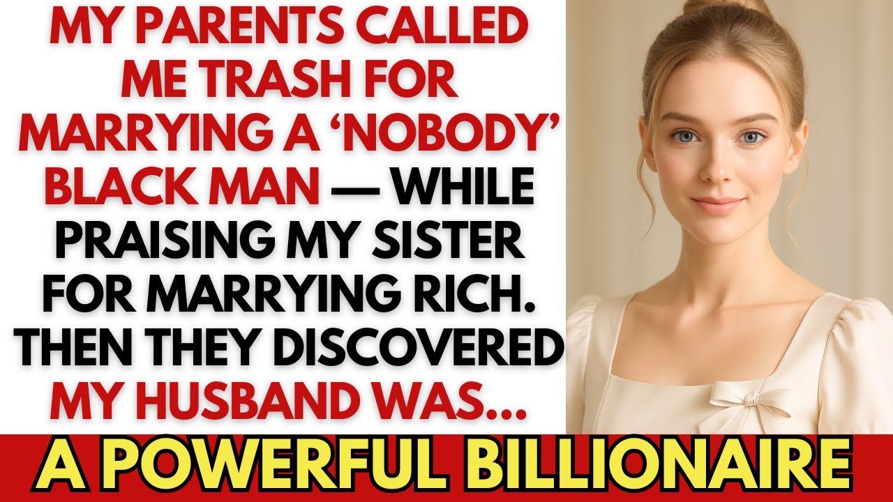 My Parents Called Me Trash For Marrying A ‘Nobody’ Black Man—Then Their Faces Fell When They Knew.