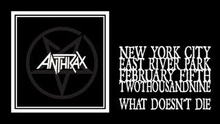 Anthrax - What Doesn&#39;t Die (East River Park 2009)