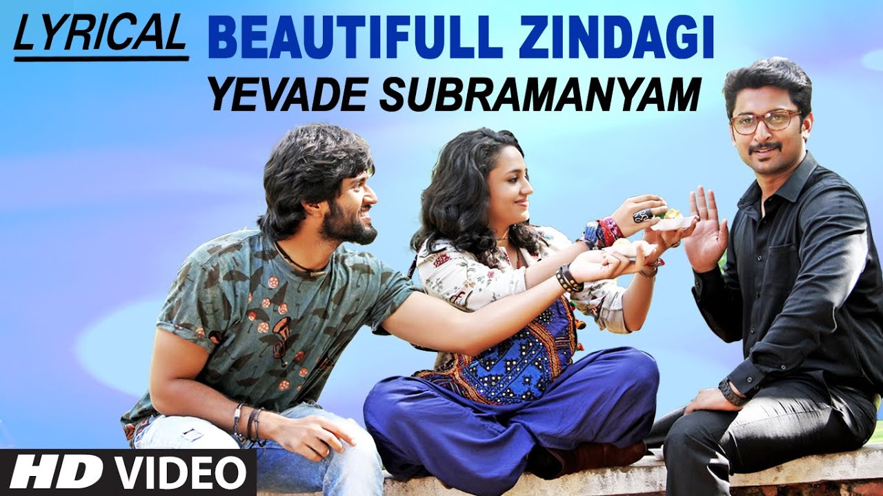 Beautifull Zindagi Lyrics  | Yevade Subramanyam | Malavika Nair, Nani, Ritu Varma, Vijay Devarakonda | Nikhitha Gandhi | Radhan