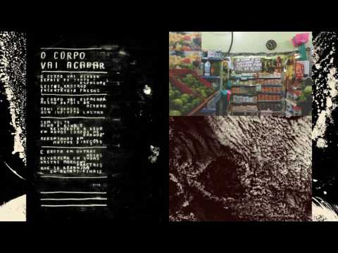 O Corpo Vai Acabar video