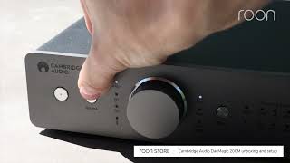 Video thumbnail for Cambridge Audio DacMagic 200M Unboxing and Setup | Roon Store by Roon Labs