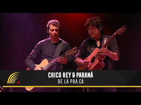 Chico Rey & Paraná - De Lá Pra Cá (Ao Vivo Vol.1)(Vídeo Oficial)