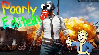 Poorly Edited: PUBG WITH FRIENDS! MONTAGE AND GAMEPLAY!