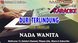 Download lagu DURI TERLINDUNG ll KARAOKE ll NIKE ARDILLA ll NADA WANITA D=DO mp3