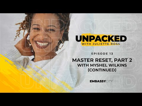 Unpacked: Master Reset, Part 2 with Myshel Wilkins (Continued)