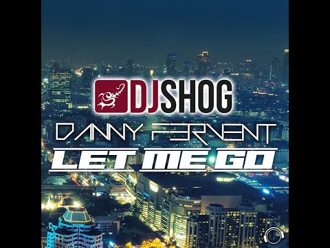 DJ Shog & Danny Fervent - Let Me Go (Instrumental Mix)