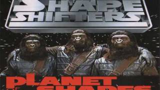 03 Word To Your Mutha Ship - ShapeShifters - Planet Of The Shapes [Earthlings]