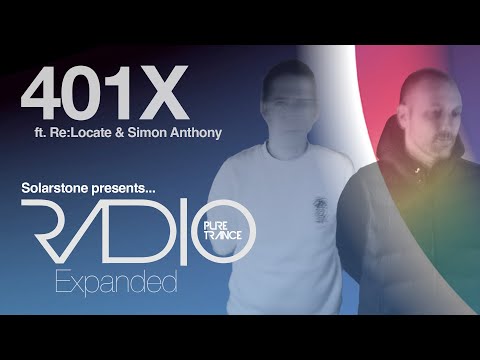 Solarstone pres.  Pure Trance Radio Episode 401 Expanded (ft. ReLocate & Simon Anthony)