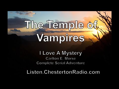 Temple of Vampires - I Love A Mystery - Mercedes McCambridge - Carlton E. Morse - Complete