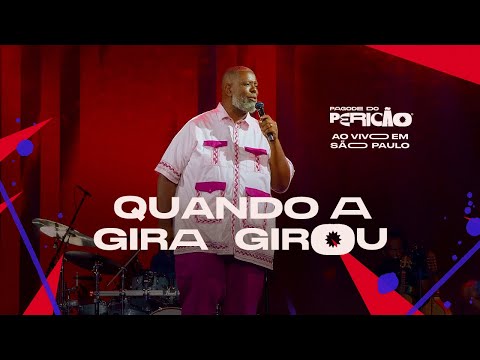 Péricles -  Quando A Gira Girou | Pagode do Pericão Ao Vivo em SP (Vídeo Oficial)