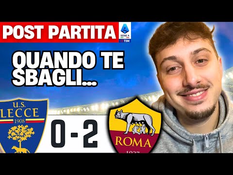 LECCE - ROMA 0-2 | I was sure it would happen...