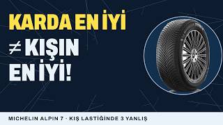 Michelin Alpin 7 KIŞ LASTİĞİ: 13 Test, 6,3 PUAN | Kime UYGUN, Kime Değil?