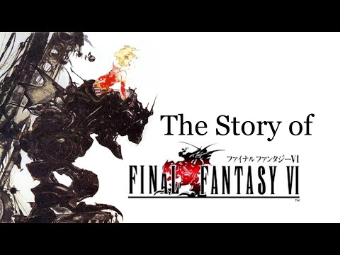 The Story of Final Fantasy VI