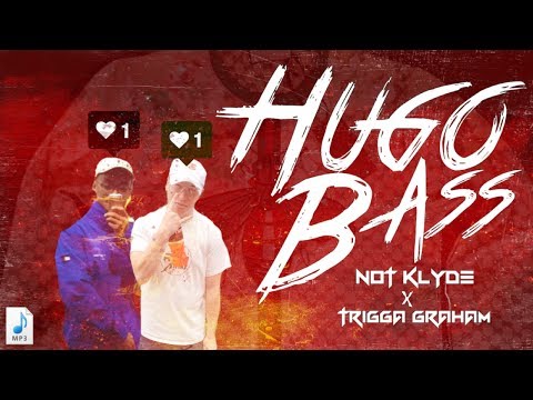 NOT KLYDE X TRIGGA GRAHAM - HUGO BASS [prod. by kobee7x]