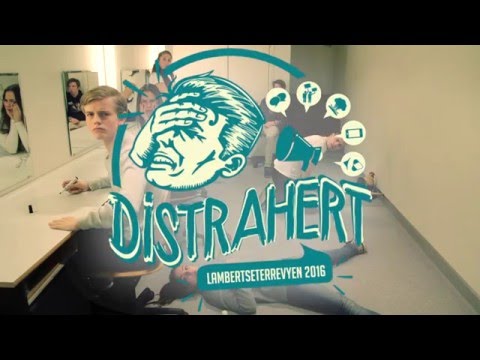 Distrahert - Lambertseterrevyen 2016