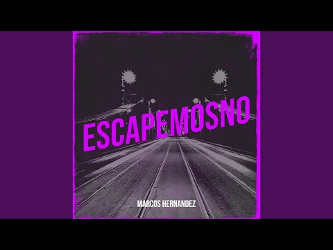 Escapemosno