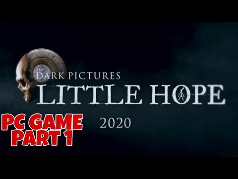 LITTLE HOPE Gameplay Walkthrough Part 1 | No Commentary | PC Game